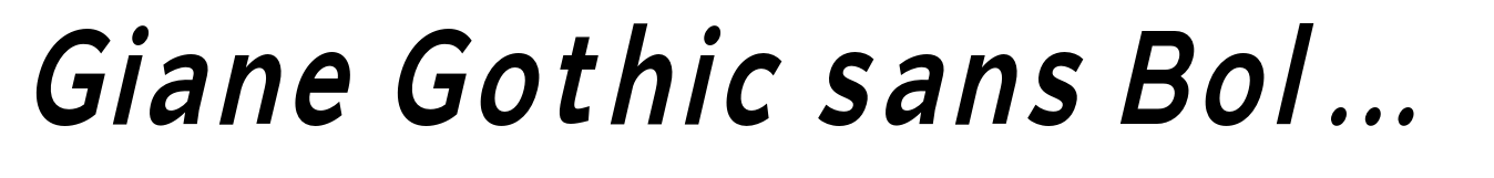 Giane Gothic sans Bold Italic Condensed